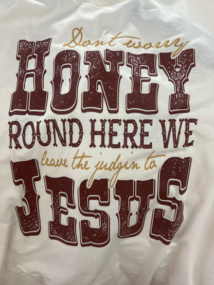 Leave The Judging To Jesus Tee