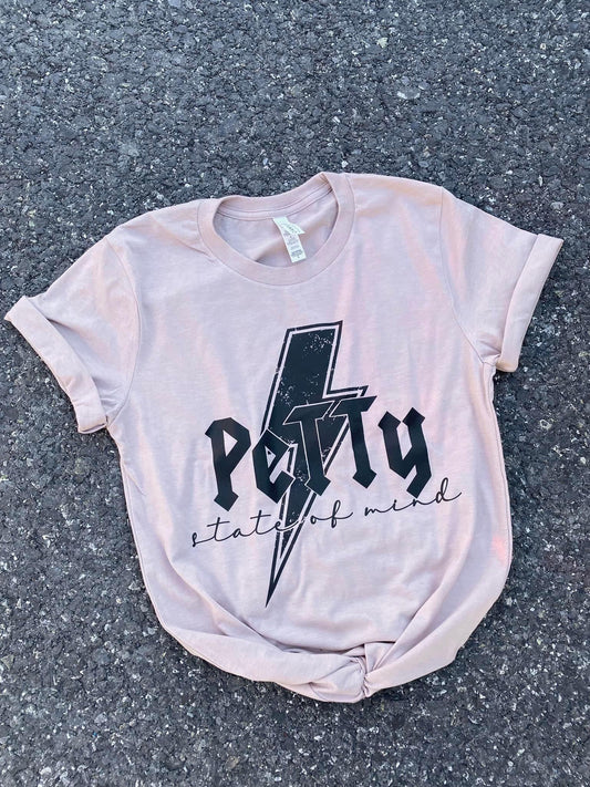 Petty State Of Mind Tee